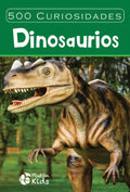 500 curiosidades: dinosaurios