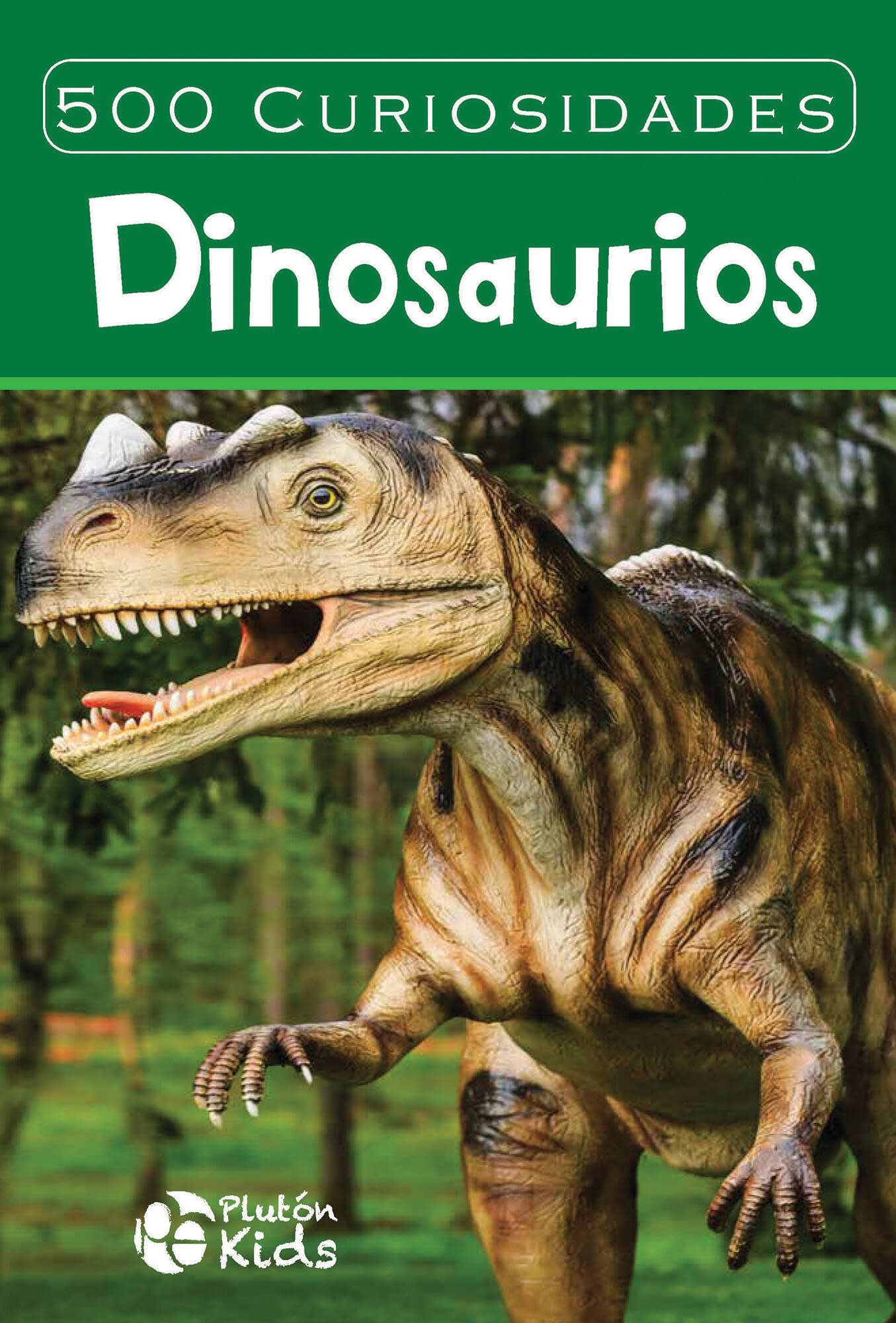 500 curiosidades: dinosaurios