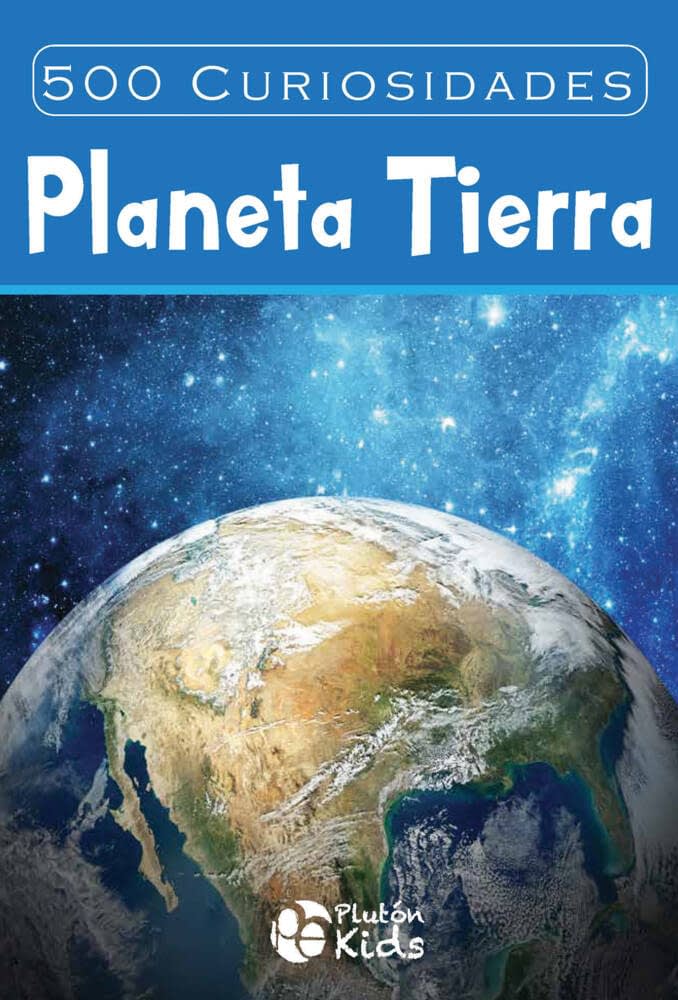 500 curiosidades: planeta tierra