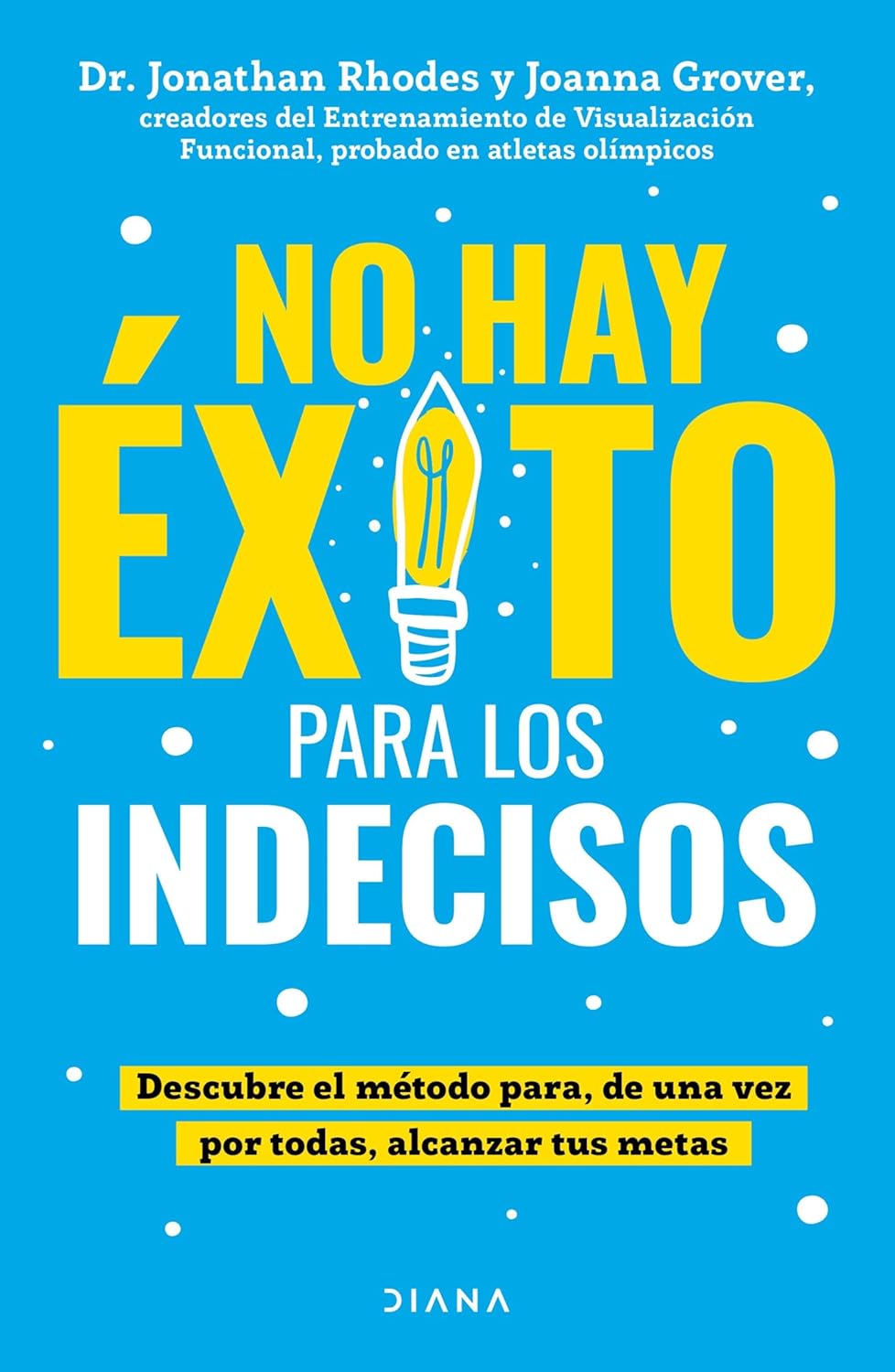 NO HAY EXITO PARA LOS INDECISOS