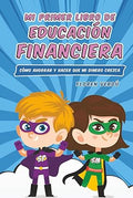 MI PRIMER LIBRO DE EDUCACION FINANCIERA