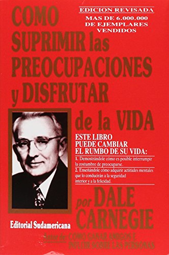 Cómo suprimir las preocupaciones y disfrutar la vida
