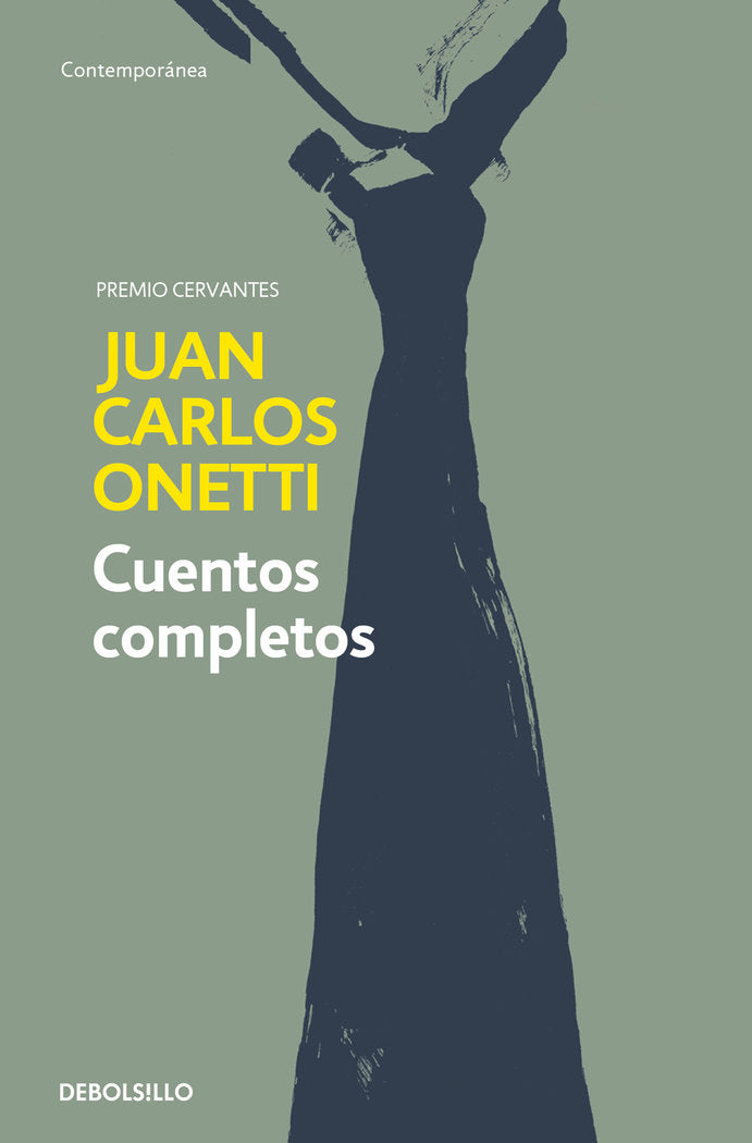 CUENTOS COMPLETOS JUAN CARLOS ONETTI