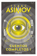 CUENTOS COMPLETOS: ISAAC ASIMOV