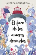EL FARO DE LOS AMORES DORMIDOS BOOKET