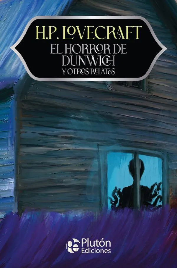 El horror de Dunwich y otros relatos