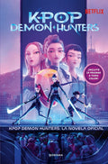 KPOP DEMON HUNTERS LA NOVELA OFICIAL