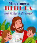 MI PRIMERA BIBLIA UNA HISTORIA DE AMOR