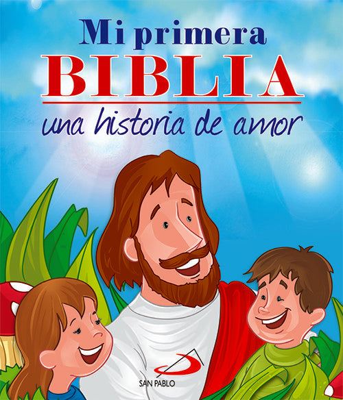MI PRIMERA BIBLIA UNA HISTORIA DE AMOR