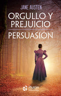 ORGULLO Y PREJUICIO / PERSUASIÓN