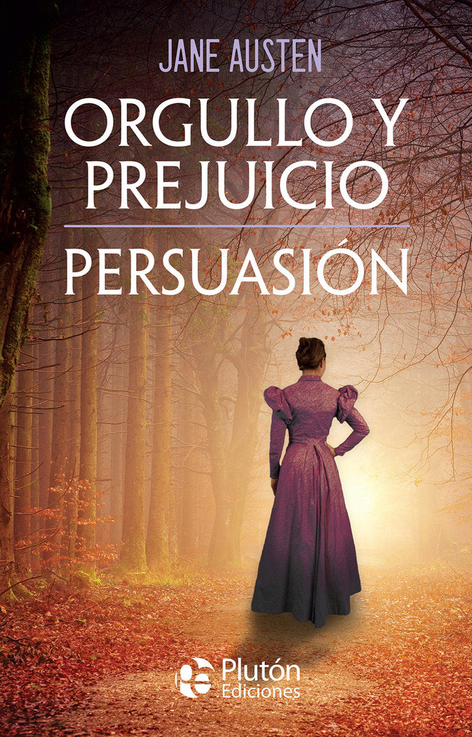 ORGULLO Y PREJUICIO / PERSUASIÓN