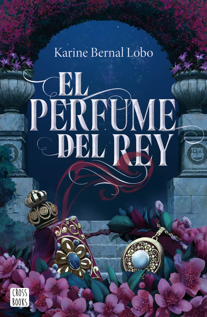 EL PERFUME DEL REY CROSS BOOKS