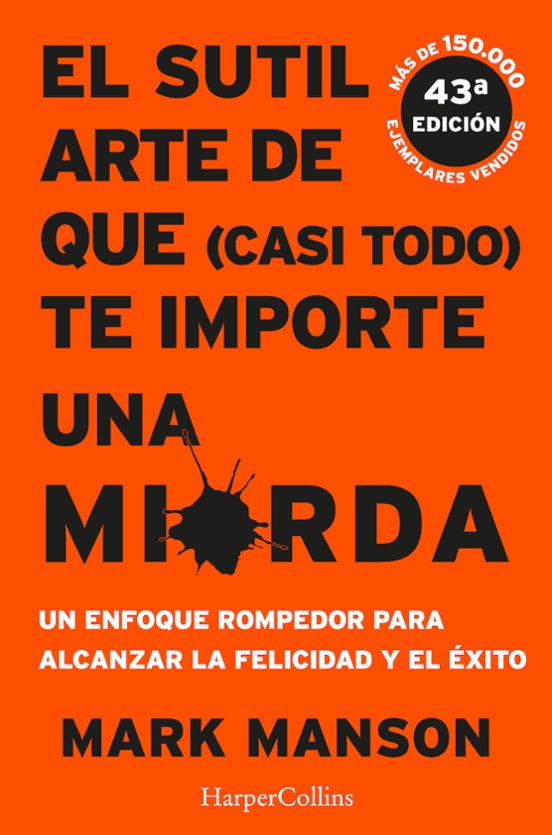 El sutil arte de que casi todo te importe una mierda