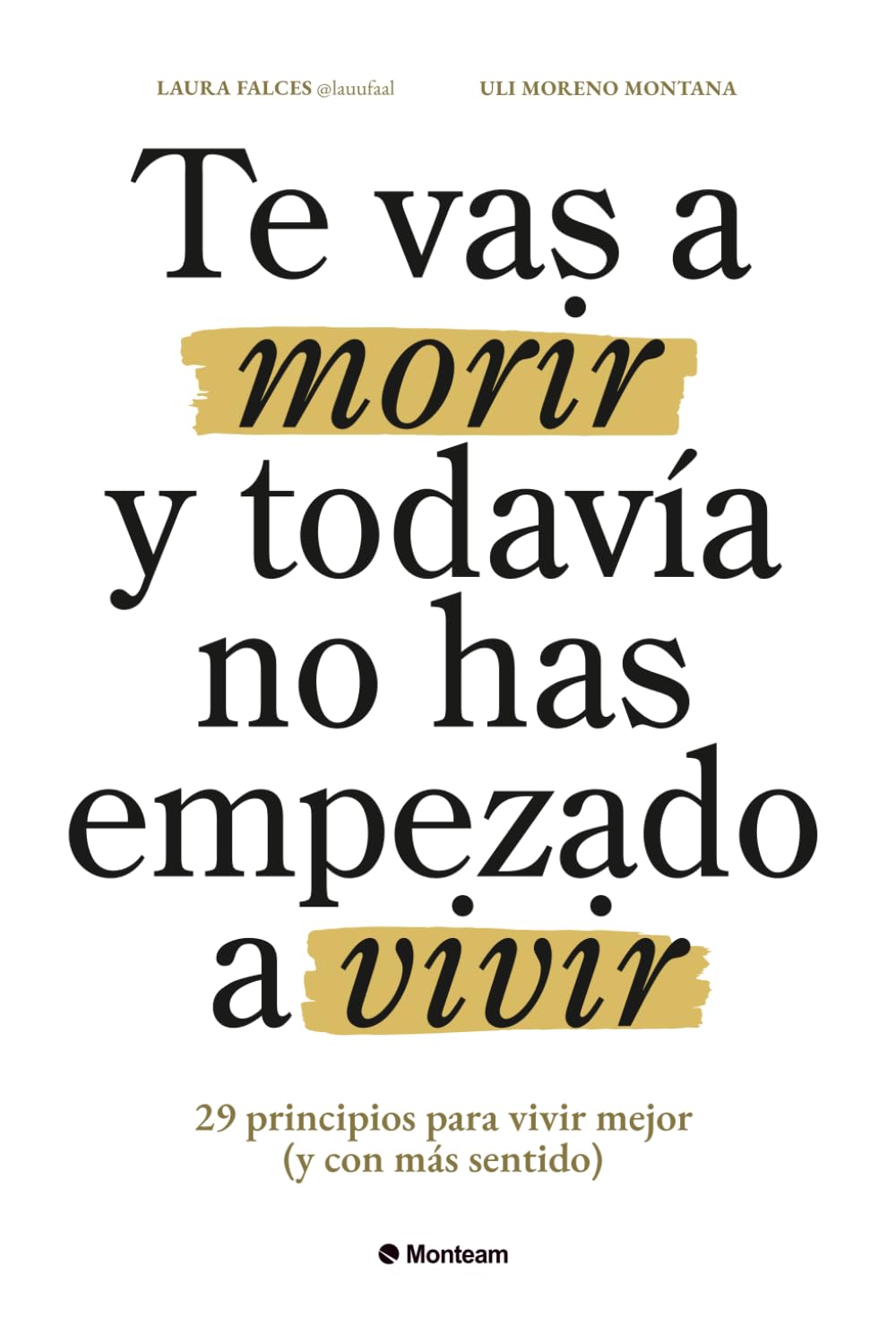 Te vas a morir y todavía no has empezado a vivir