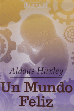 Un mundo feliz
