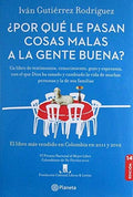 ¿ PORQUE LE PASAN COSAS MALAS A LA GENTE BUENA?