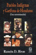 Pueblos Indí­genas y Garí­funa de Honduras. Una caracterización