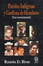 Pueblos Indí­genas y Garí­funa de Honduras. Una caracterización